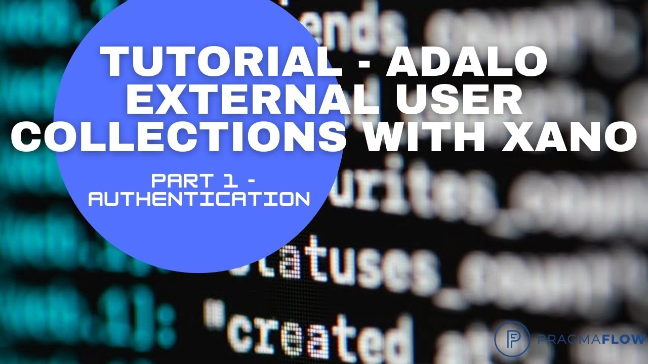 Adalo External user collections with Xano Part 1 + Part 2 