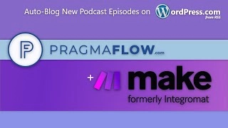 Auto-Blogging new Podcast Episodes to Wordpress via Make.com